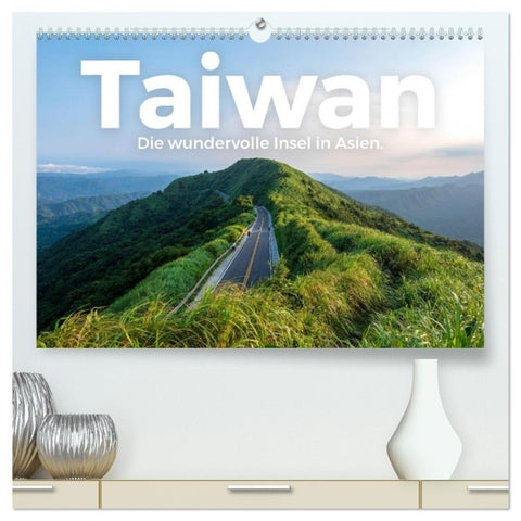 Taiwan - Die wundervolle Insel in Asien. (hochwertiger Premium Wandkalender 2027 DIN A2 quer), Kunstdruck in Hochglanz