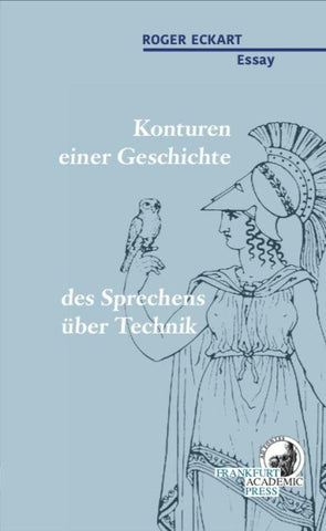Konturen einer Geschichte des Sprechens über Technik