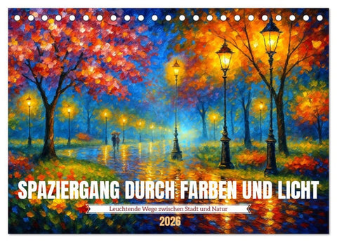 Spaziergang durch Farben und Licht (Tischkalender 2026 DIN A5 quer), CALVENDO Monatskalender