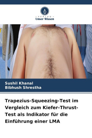 Trapezius-Squeezing-Test im Vergleich zum Kiefer-Thrust-Test als Indikator für die Einführung einer LMA
