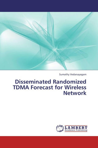 Disseminated Randomized TDMA Forecast for Wireless Network