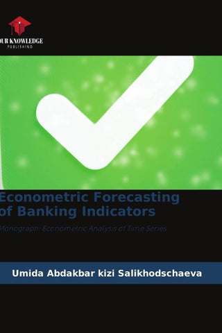 Econometric Forecasting of Banking Indicators