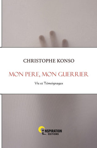Mon père, mon guerrier