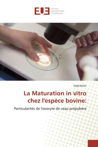 La Maturation in vitro chez l'espèce bovine: