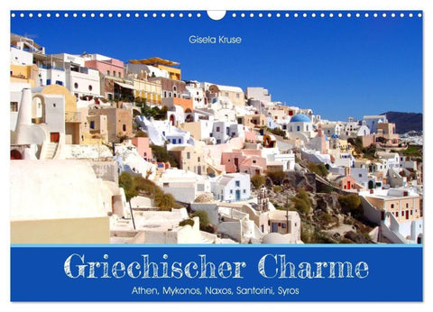 Griechischer Charme (Wandkalender 2027 DIN A3 quer), CALVENDO Monatskalender