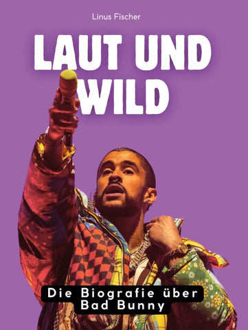 Laut und wild