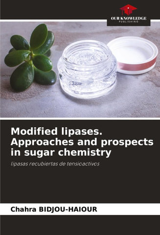 Modified lipases. Approaches and prospects in sugar chemistry