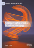 Choreographic Practice in Online Pedagogy