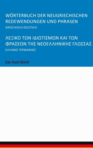Wörterbuch der neugriechischen Redewendungen und Phrasen