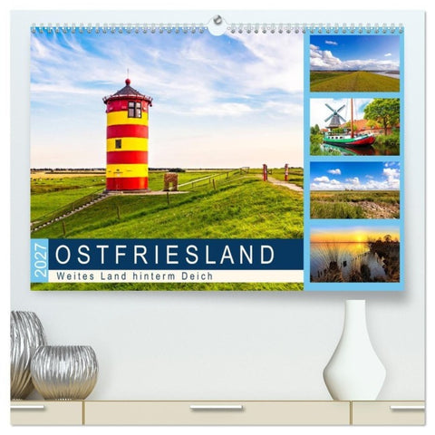 OSTFRIESLAND Weites Land hinterm Deich (hochwertiger Premium Wandkalender 2027 DIN A2 quer), Kunstdruck in Hochglanz