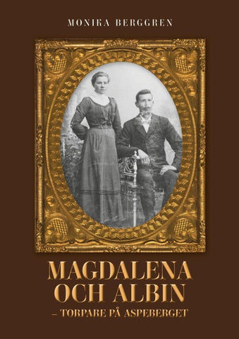 Magdalena och Albin - torpare på Aspeberget