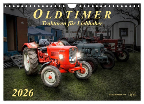 Oldtimer - Traktoren für Liebhaber (Wandkalender 2026 DIN A4 quer), CALVENDO Monatskalender