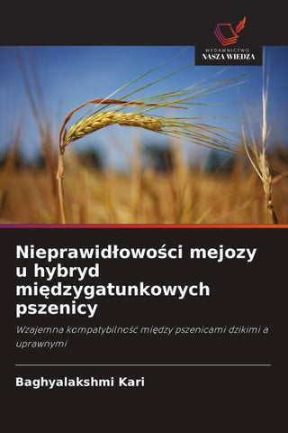 Nieprawid¿owo¿ci mejozy u hybryd mi¿dzygatunkowych pszenicy