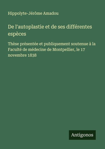 De l'autoplastie et de ses différentes espèces