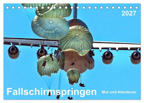 Fallschirmspringen - Mut und Abenteuer (Tischkalender 2027 DIN A5 quer), CALVENDO Monatskalender