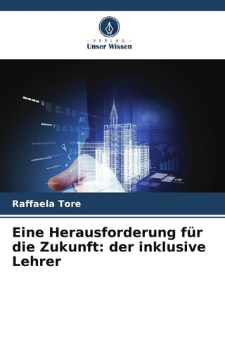 Eine Herausforderung für die Zukunft: der inklusive Lehrer
