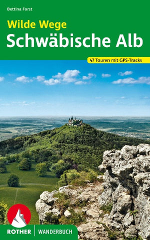 ROTHER Wanderbuch Wilde Wege Schwäbische Alb