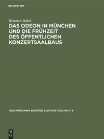 Das Odeon in München und die Frühzeit des öffentlichen Konzertsaalbaus
