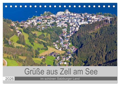 Grüße aus Zell am See (Tischkalender 2026 DIN A5 quer), CALVENDO Monatskalender