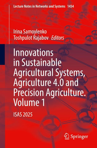 Innovations in Sustainable Agricultural Systems, Agriculture 4.0 and Precision Agriculture. Volume 1