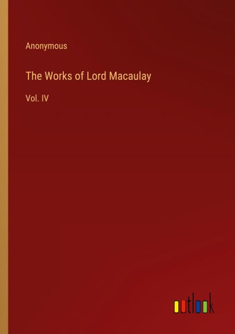 The Works of Lord Macaulay