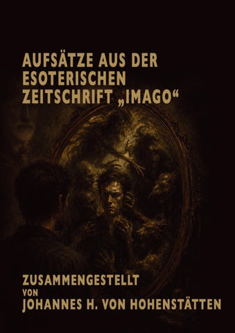 Aufsätze aus der esoterischen Zeitschrift "Imago"
