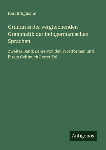 Grundriss der vergleichenden Grammatik der indogermanischen Sprachen