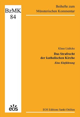 Das Strafrecht der katholischen Kirche - Eine Einführung