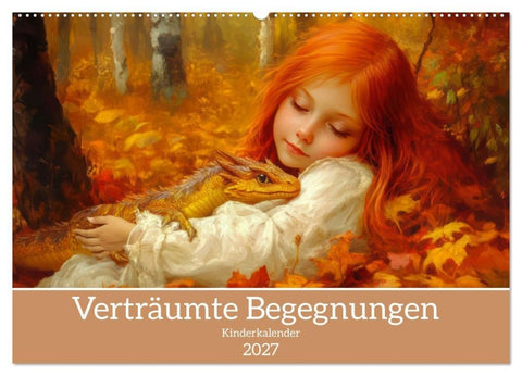 Verträumte Begegnungen - Kinderkalender (Wandkalender 2027 DIN A2 quer), CALVENDO Monatskalender