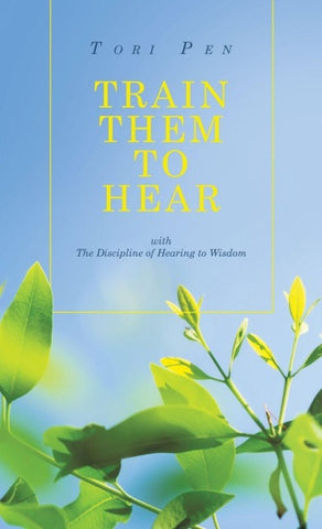 TRAIN THEM TO HEAR