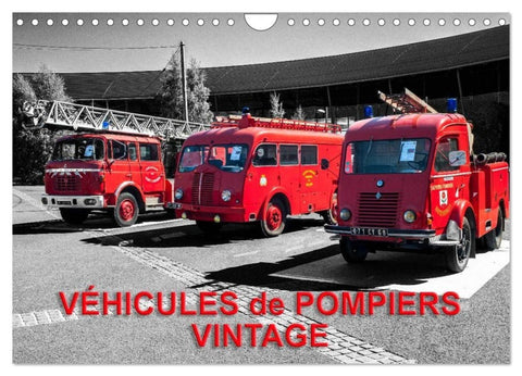 VÉHICULES de POMPIERS VINTAGE (Calendrier mural 2027 DIN A4 vertical), CALVENDO calendrier mensuel