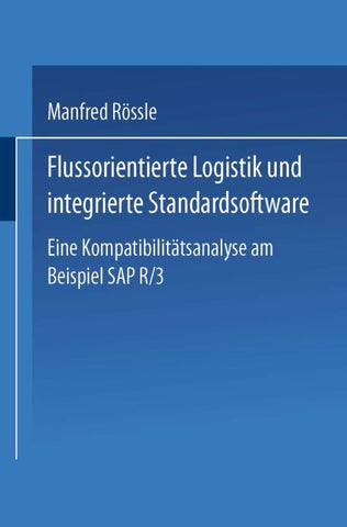 Flussorientierte Logistik und integrierte Standardsoftware