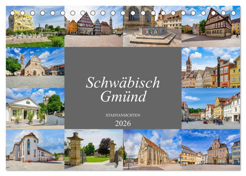 Schwäbisch Gmünd Stadtansichten (Tischkalender 2026 DIN A5 quer), CALVENDO Monatskalender