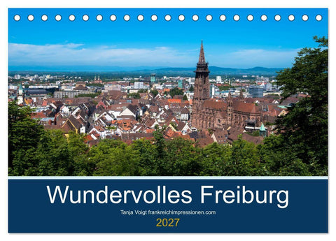 Wundervolles Freiburg (Tischkalender 2027 DIN A5 quer), CALVENDO Monatskalender