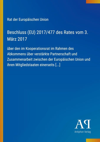Beschluss (EU) 2017/477 des Rates vom 3. März 2017