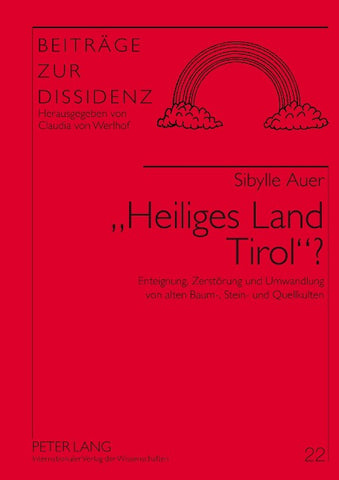 «Heiliges Land Tirol»?