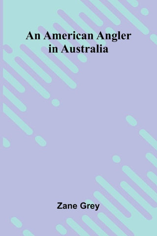 An American Angler in Australia