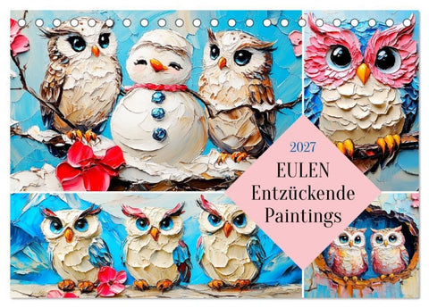 Eulen. Entzückende Paintings (Tischkalender 2027 DIN A5 quer), CALVENDO Monatskalender