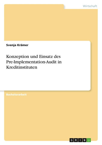 Konzeption und Einsatz des Pre-Implementation-Audit in Kreditinstituten