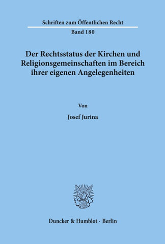 Der Rechtsstatus der Kirchen und Religionsgemeinschaften im Bereich ihrer eigenen Angelegenheiten.