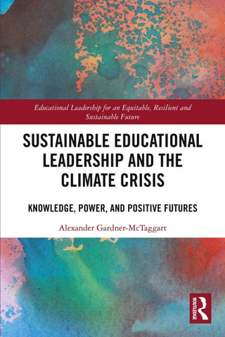 Sustainable Educational Leadership and the Climate Crisis