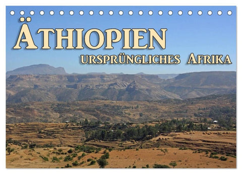 Äthiopien, ursprüngliches Afrika (Tischkalender 2026 DIN A5 quer), CALVENDO Monatskalender