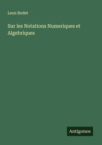 Sur les Notations Numeriques et Algebriques