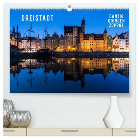 Dreistadt - Danzig, Gdingen, Zoppot (hochwertiger Premium Wandkalender 2027 DIN A2 quer), Kunstdruck in Hochglanz
