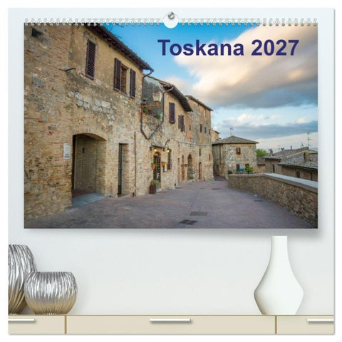 Toskana - 2027 (hochwertiger Premium Wandkalender 2027 DIN A2 quer), Kunstdruck in Hochglanz