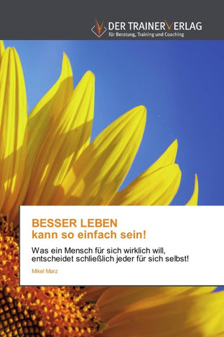 BESSER LEBEN kann so einfach sein!