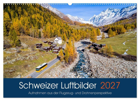 Schweizer Luftbilder (Wandkalender 2027 DIN A2 quer), CALVENDO Monatskalender