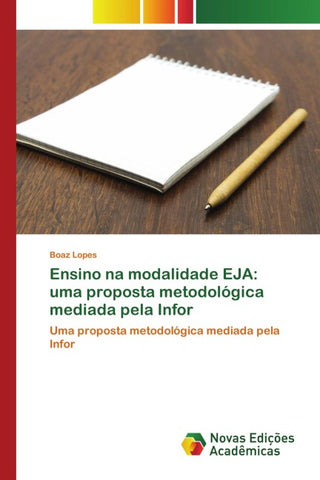 Ensino na modalidade EJA: uma proposta metodológica mediada pela Infor