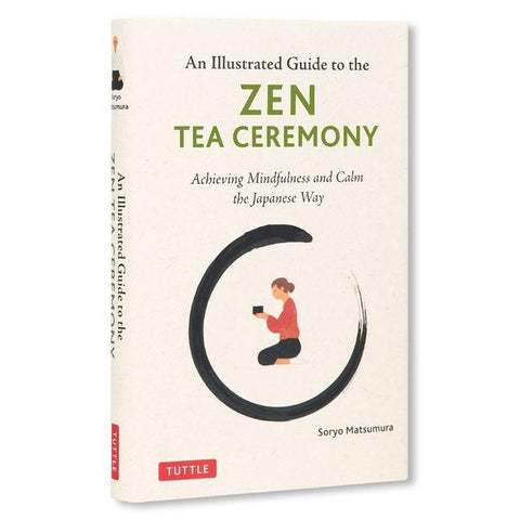 An Illustrated Guide to the Zen Tea Ceremony