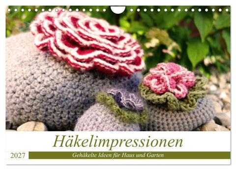 Häkelimpressionen - Gehäkelte Ideen für Haus und Garten (Wandkalender 2027 DIN A4 quer), CALVENDO Monatskalender